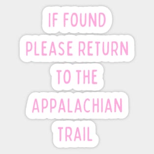 Funny If found please return to the Appalachian trail - Cryptid Sticker